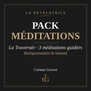 Pack Méditations La Traversée - 3 méditations guidées de Corinne Gouvet